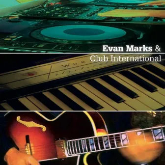 Club International EP by Evan Marks