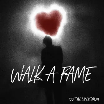 WALK A FAME by DD The Spektrum