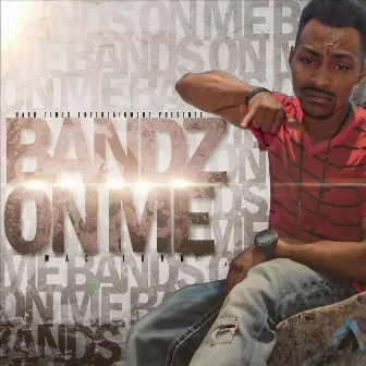 Bandz On Me by Mac John