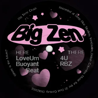 Big Time Crush by Big Zen