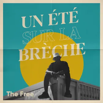 Un été sur la brèche by The Free