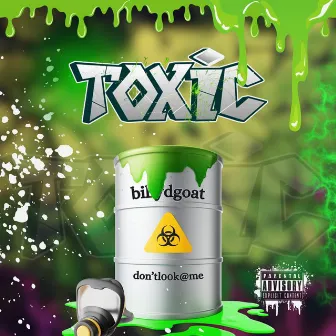 Toxic by billydgoat