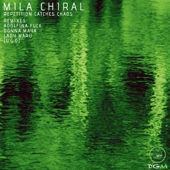 Repetition Catches Chaos by Mila Chiral