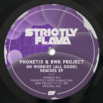 No Worries (All Good) [Remixes] by Phonetix