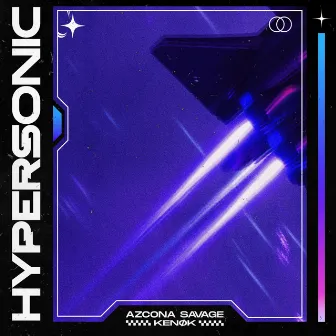 Hypersonic by KENØK