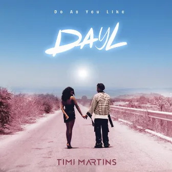 Do as You Like (Dayl) by Timi Martins