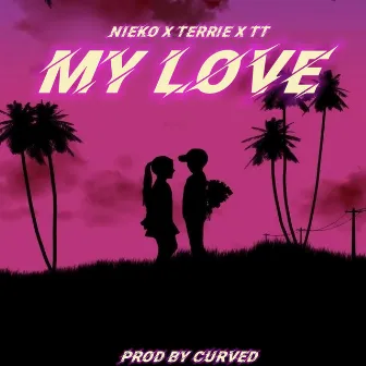 MY LOVE by Nieko