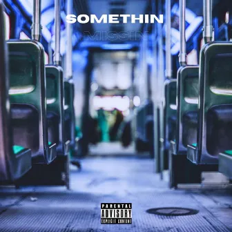 Somethin Missin by DOMy Gee