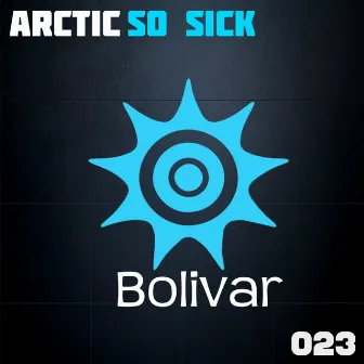 So Sick by Arctic