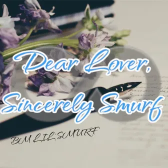 Dear Lover, Sincerely Smurf by BM Lil' Smurf