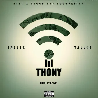 Taller and Taller by Lil Thony