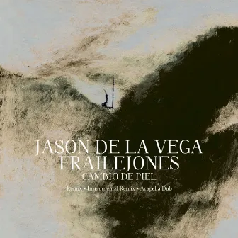 Cambio de Piel by Jason De La Vega