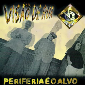 Periferia é o Alvo by VIsao de Rua