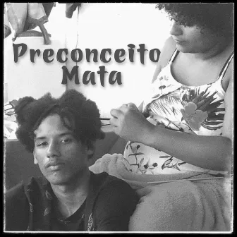 Preconceito Mata by Brawlyn