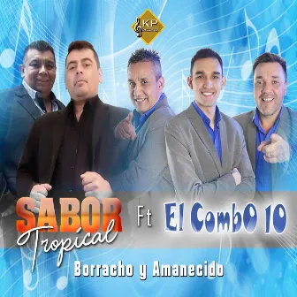 Borracho y Amanecido by Sabor Tropical