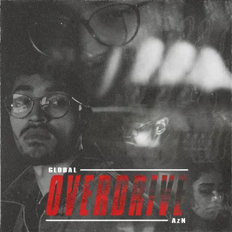 Overdrive by Global AzN