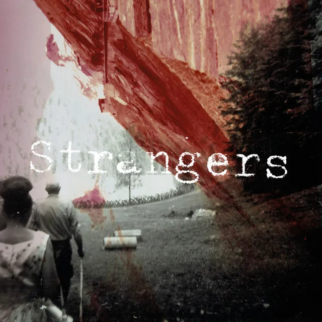 Strangers - Edit