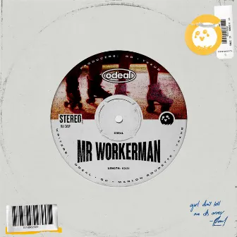 Mr Workerman by Odeal