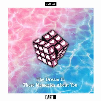 The Dream II: These Memories About You by Carthi