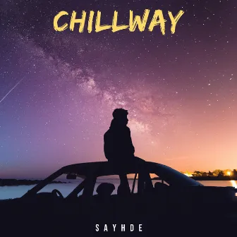 ChillWay by SAYHDE