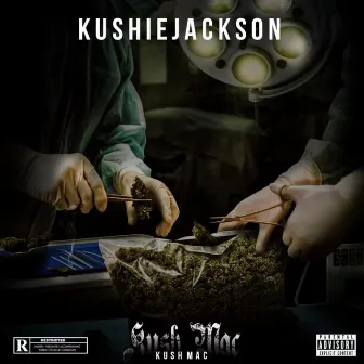 Kush Mac by Kushie Jackson