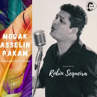 Mogak Asselin Pakam (Konkani Love Song) by Roshan D'souza Angelore