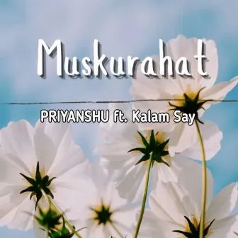 Muskurahat by Priyanshu