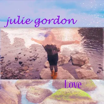 Love by Julie Gordon