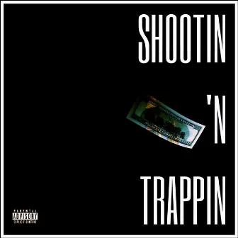 Shooting N Trappin' by Quaddyg10