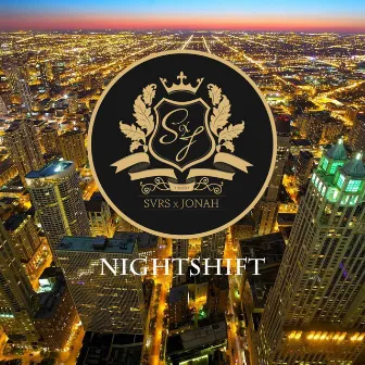 Nightshift by SVRSxJONAH