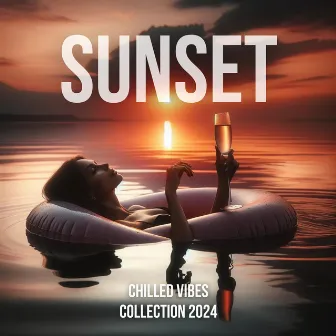 Sunset: Chilled Vibes Collection 2024 by 