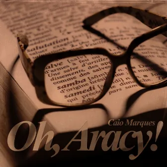 Oh, Aracy! by Caio Marques