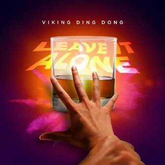 Leave It Alone by Viking Ding Dong