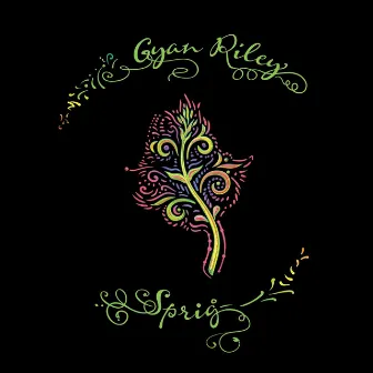 Sprig by Gyan Riley