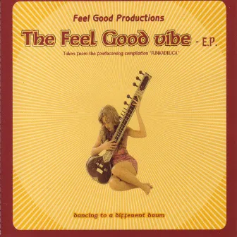 The Feel Good Vibe by Feel Good Productions