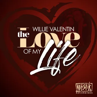 The Love of My Life by Willie Valentin