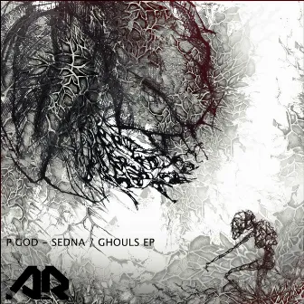 Sedna & Ghouls EP by P.God