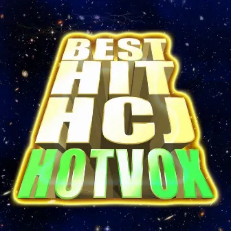 BEST HIT HCJ by HOTVOX