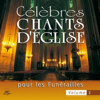 Célèbres chants d'église pour les funérailles by Ensemble vocal l'Alliance