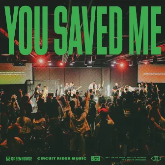 You Saved Me (Live) by GREENHOUSE Prayer Room