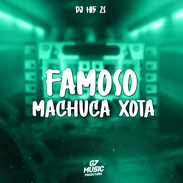 Famoso Machuca Xota