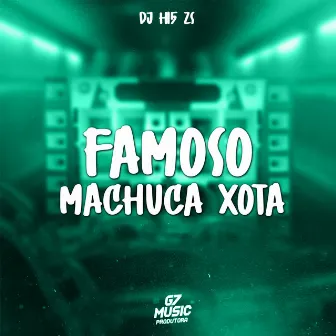 Famoso Machuca Xota by DJ H15 ZS