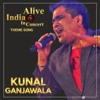 Alive India In Concert (Live) by Kunal Ganjawala