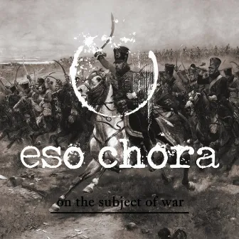 On the Subject of War (feat. Mark Zonder) - Single by Eso Chora