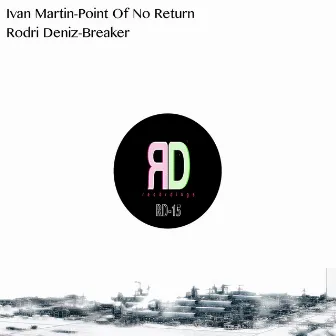 Point of No Return / Breaker by Rodri Deniz