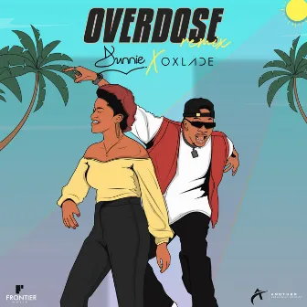 Overdose (Remix) by Dunnie