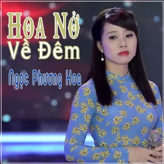 Hoa Nở Về Đêm by Ngọc Phương Hoa