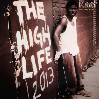 High Life 2013 by Reef The Lost Cauze