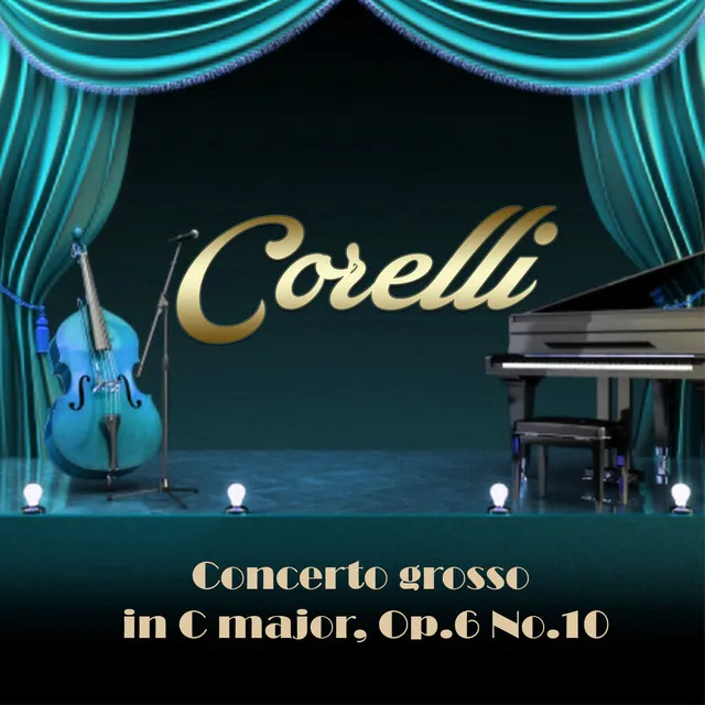 Corelli: Concerto grosso No. 10 in C Major, Op. 6