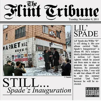 Still...Spade'z Inauguration by Lil' Spade a.k.a. Willie D